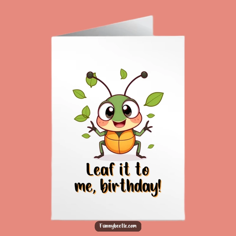 Free Printable Birthday Card: Cheerful Beetle Leaf Juggling Hilarious Downloadable Gift